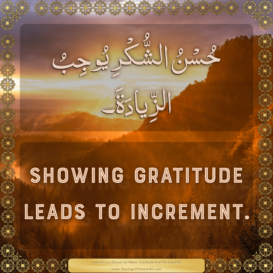 Showing gratitude leads to increment.